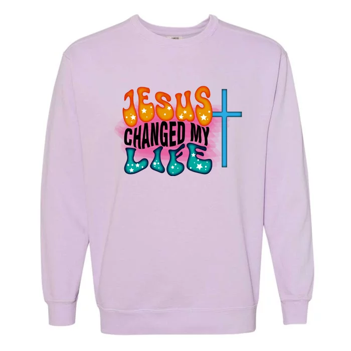 Jesus Changed My Life Garment-Dyed Sweatshirt