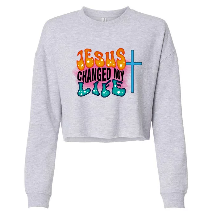 Jesus Changed My Life Cropped Pullover Crew