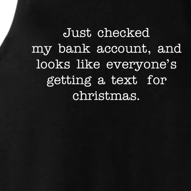 Just Checked My Bank Account Text For Christmas Gifts Funny Ladies Tri-Blend Wicking Tank