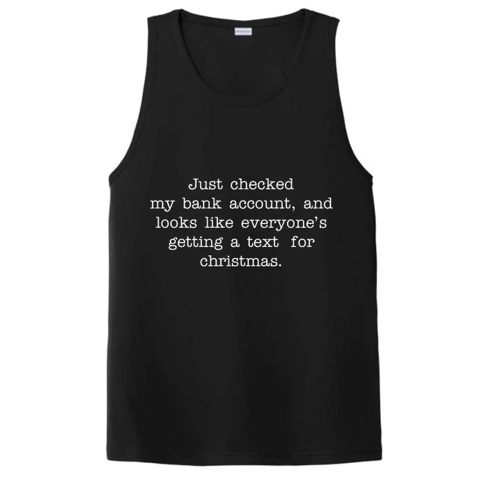 Just Checked My Bank Account Text For Christmas Gifts Funny Performance Tank