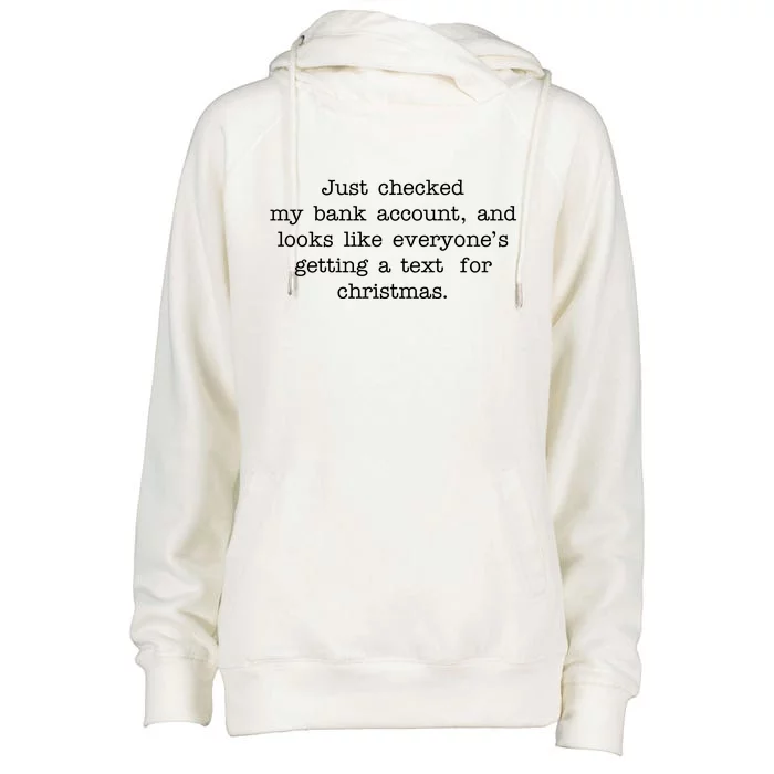 Just Checked My Bank Account Text For Christmas Gifts Funny Womens Funnel Neck Pullover Hood