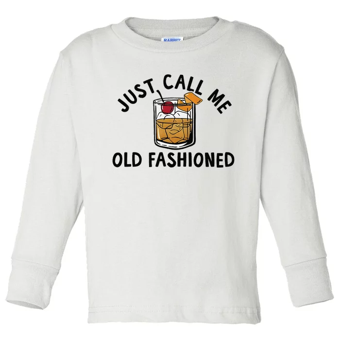 Just Call Me Old Fashioned Funny Cocktail Toddler Long Sleeve Shirt