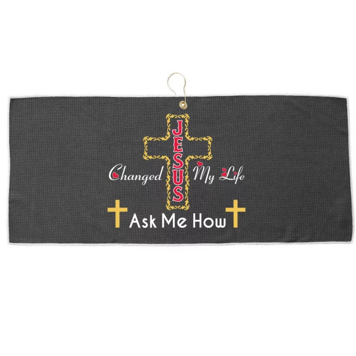 Jesus Changed My Life Asked Me How Christ Devotee Jesus Large Microfiber Waffle Golf Towel