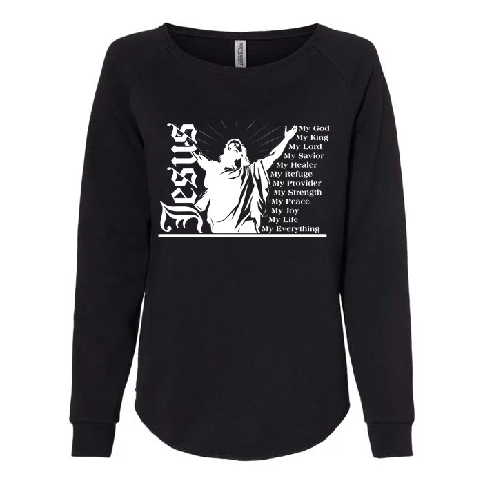 Jesus Christ My God King Lord Savior Strength Prayer Womens California Wash Sweatshirt