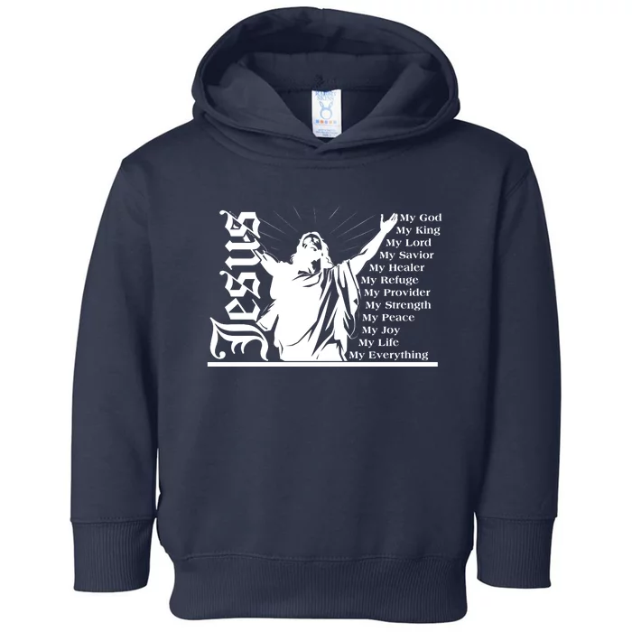 Jesus Christ My God King Lord Savior Strength Prayer Toddler Hoodie