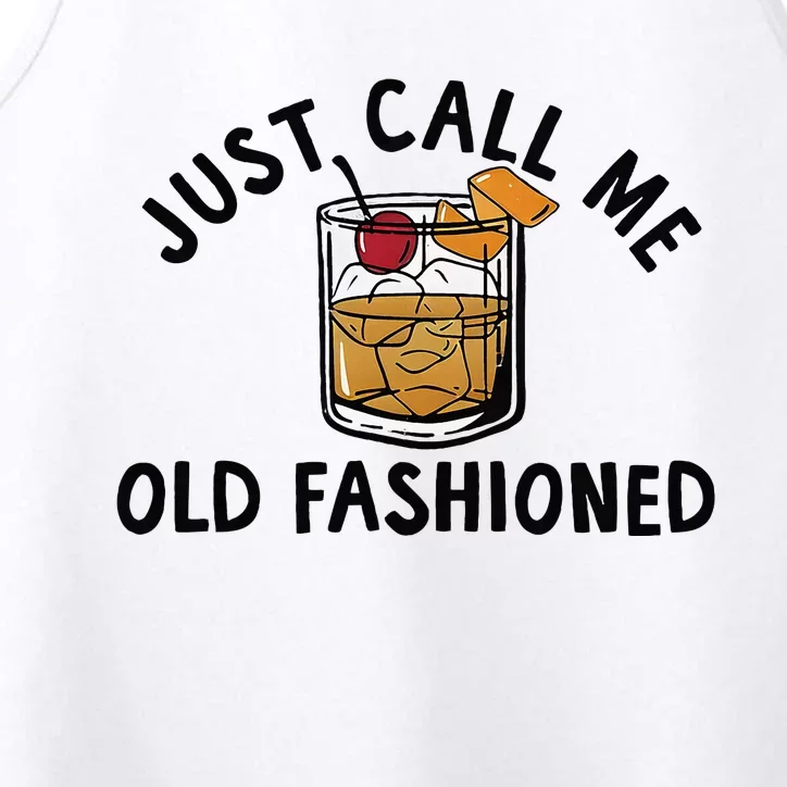 Just Call Me Old Fashioned Funny Cocktail Performance Tank