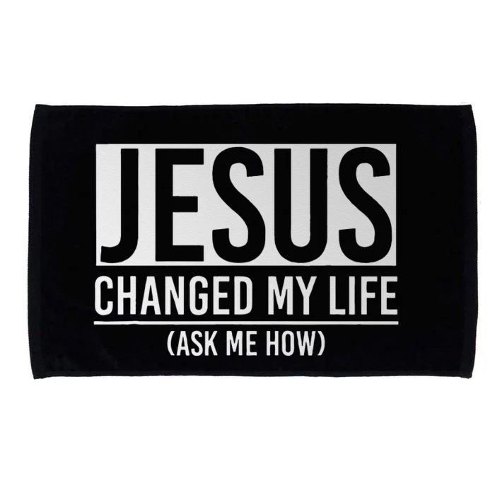 Jesus Changed My Life Ask Me How Jesus Microfiber Hand Towel