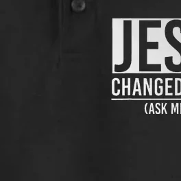 Jesus Changed My Life Ask Me How Jesus Dry Zone Grid Performance Polo