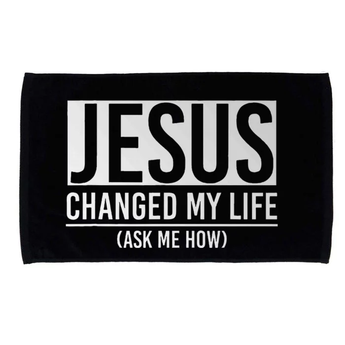 Jesus Changed My Life Ask Me How Jesus Microfiber Hand Towel