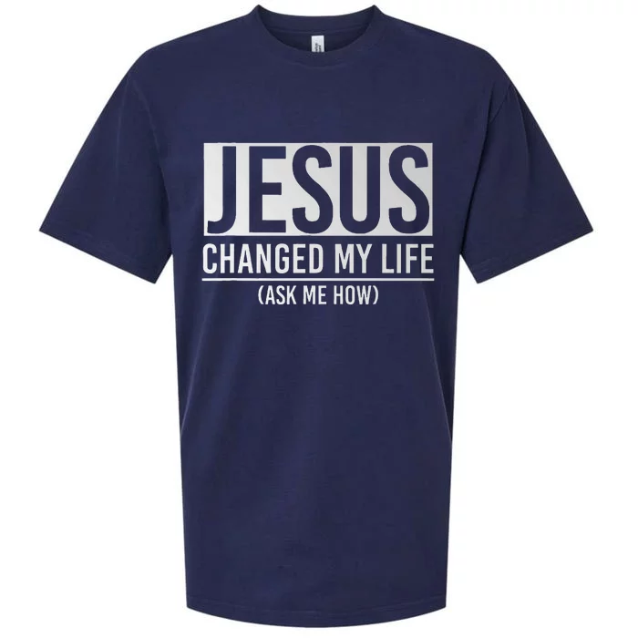 Jesus Changed My Life Ask Me How Jesus Sueded Cloud Jersey T-Shirt