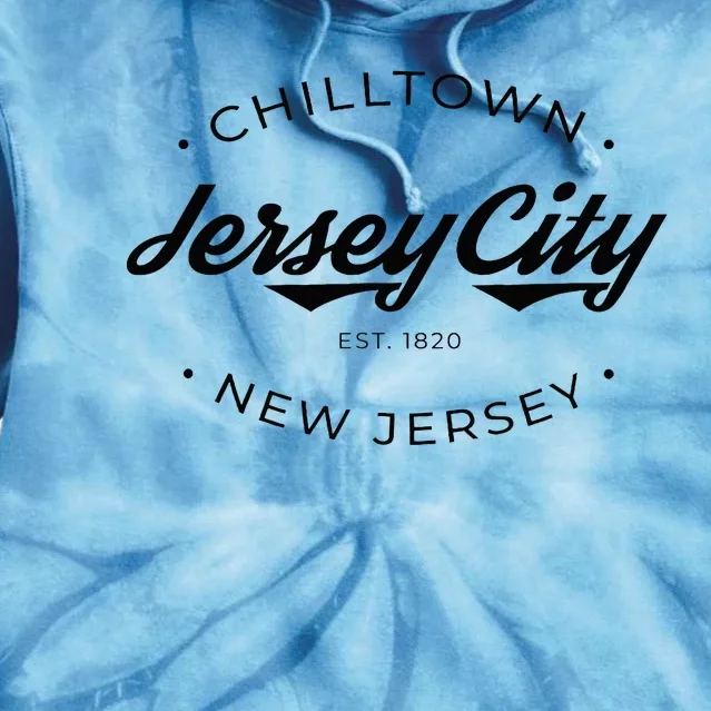 Jersey City New Jersey Chilltown Tie Dye Hoodie