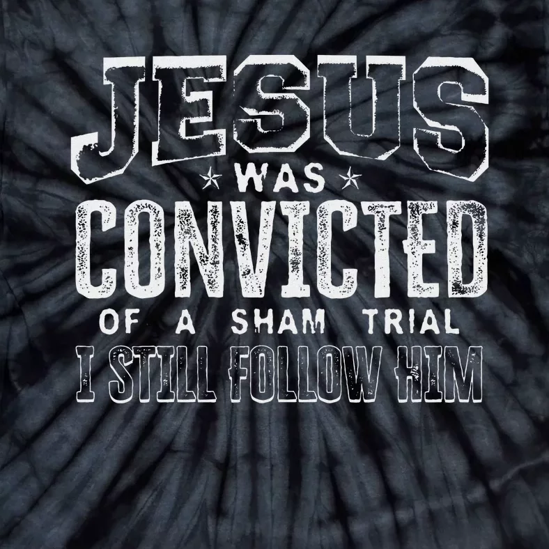 Jesus Convicted Of Sham Trial Still Follow Tie-Dye T-Shirt