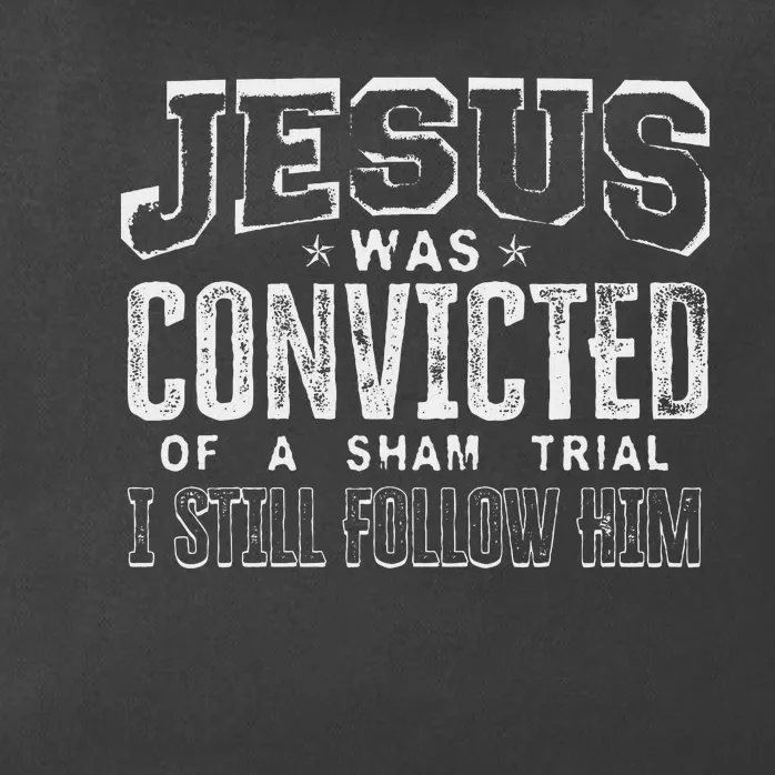 Jesus Convicted Of Sham Trial Still Follow Zip Tote Bag