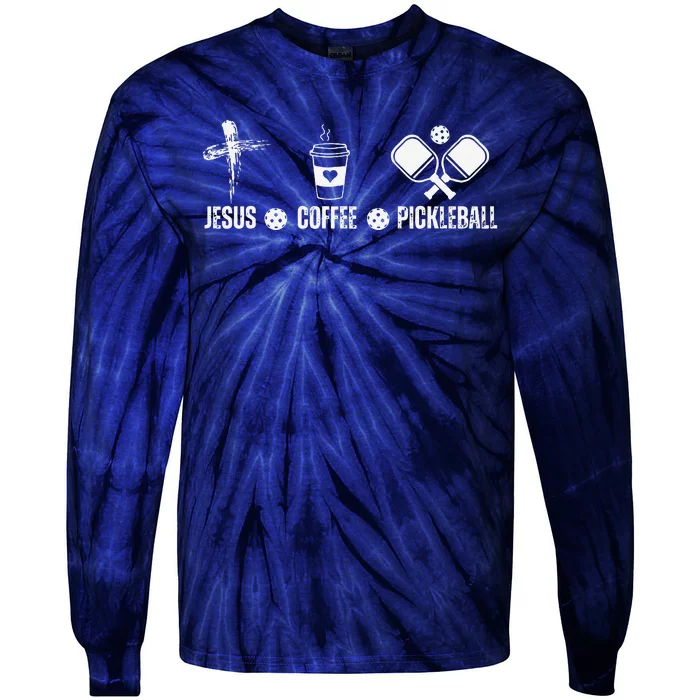 Jesus Coffee Pickleball Funny Christian Pickleball Lovers Tie-Dye Long Sleeve Shirt