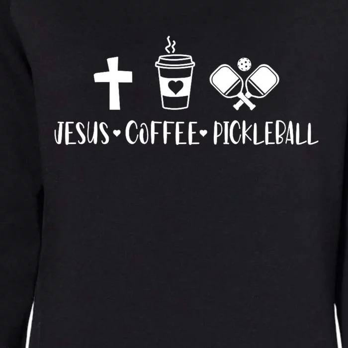 Jesus Coffee Picklenall Funny Christian Pickleball Lovers Womens California Wash Sweatshirt