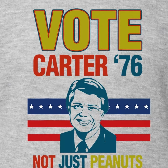 Jimmy Carter Quote Slogan Nuts 1976 President Toddler Sweatshirt