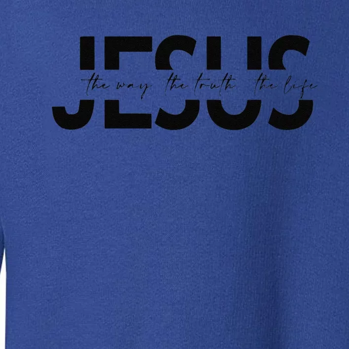 Jesus Christian Religious Bible Faith Gifts Toddler Sweatshirt