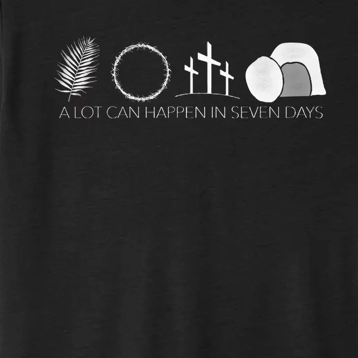 Jesus Christ Resurrection A Lot Can Happen In Seven Days ChromaSoft Performance T-Shirt