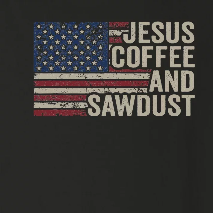 Jesus Coffee & Sawdust Christian Carpenter Woodworking Usa Toddler Long Sleeve Shirt