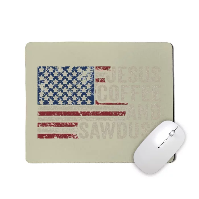 Jesus Coffee & Sawdust Christian Carpenter Woodworking USA Mousepad