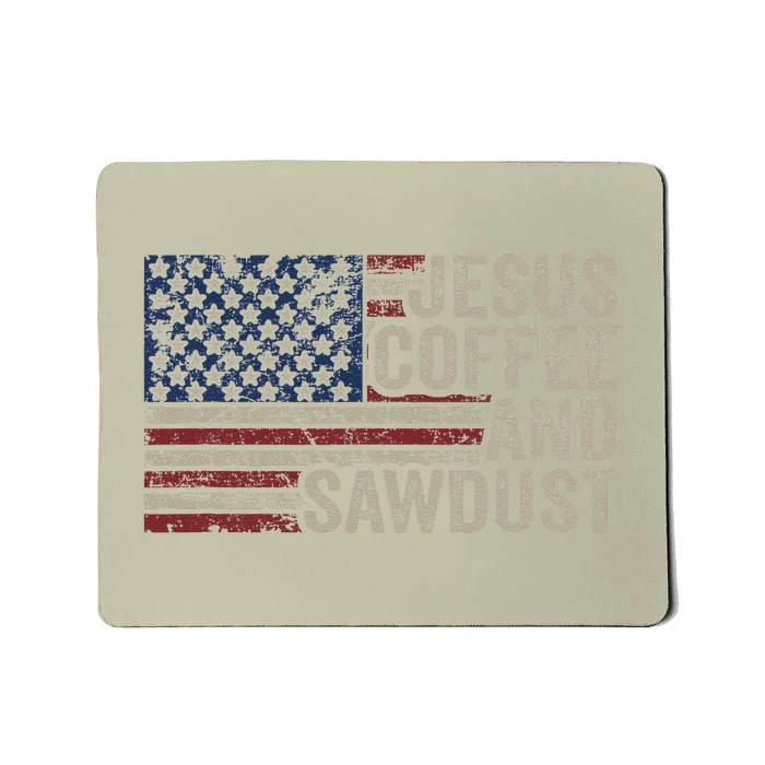 Jesus Coffee & Sawdust Christian Carpenter Woodworking USA Mousepad