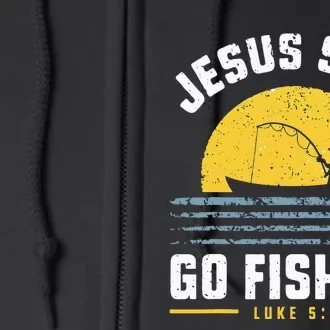 Jesus Christ Said Go Fishing Christian Fisherman Faith Full Zip Hoodie