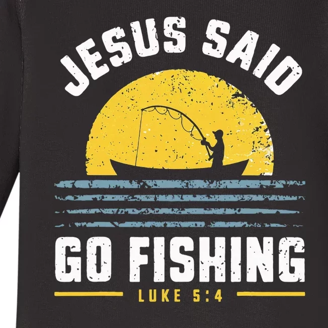 Jesus Christ Said Go Fishing Christian Fisherman Faith Baby Long Sleeve Bodysuit