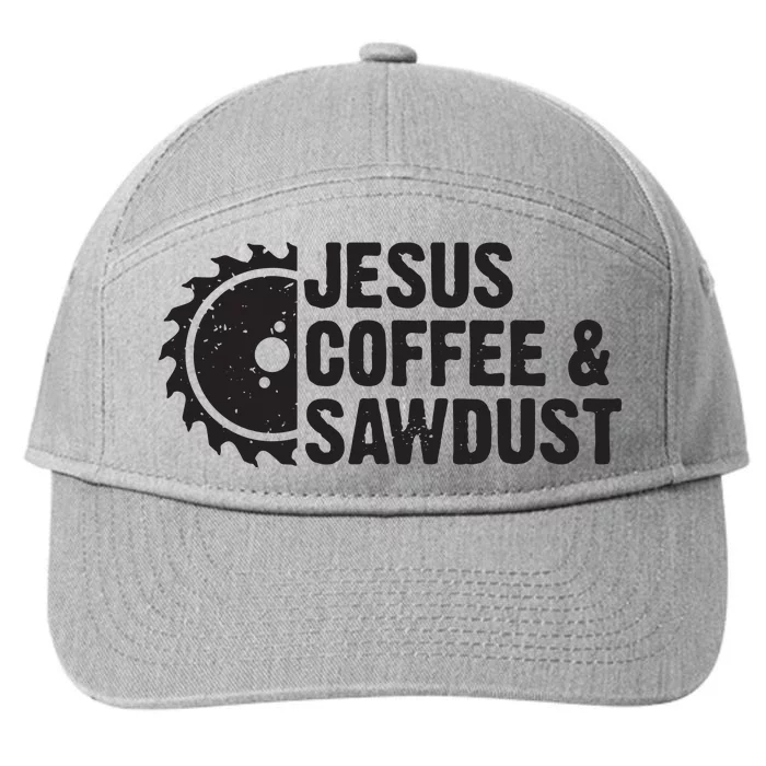 Jesus Coffee Sawdust Christian Carpenter Woodworking 7-Panel Snapback Hat