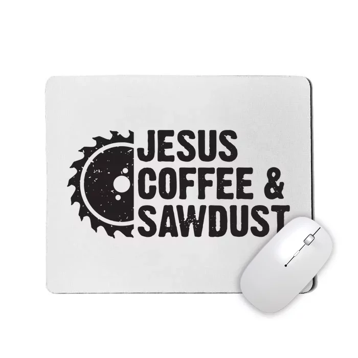 Jesus Coffee Sawdust Christian Carpenter Woodworking Mousepad