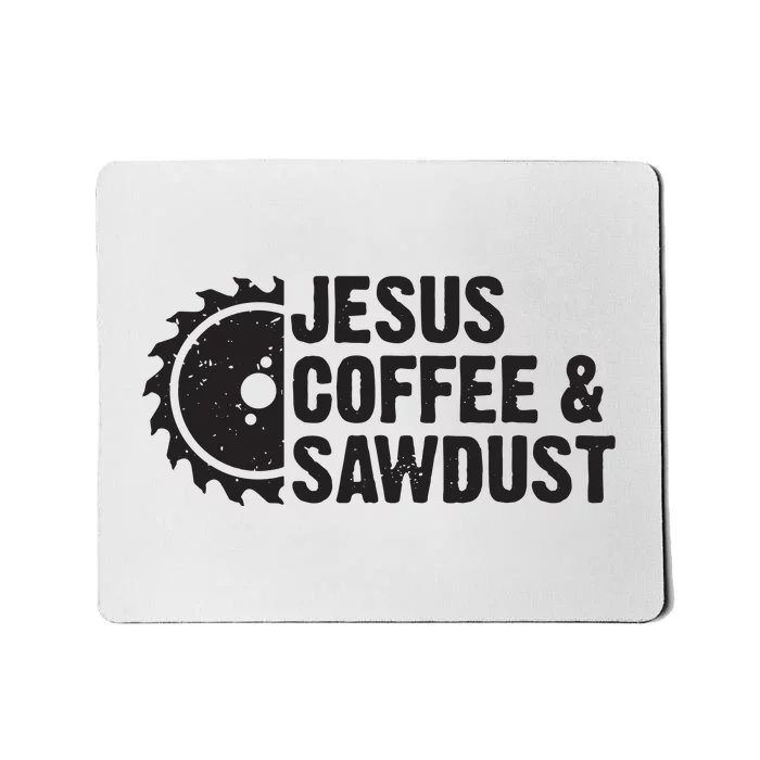 Jesus Coffee Sawdust Christian Carpenter Woodworking Mousepad