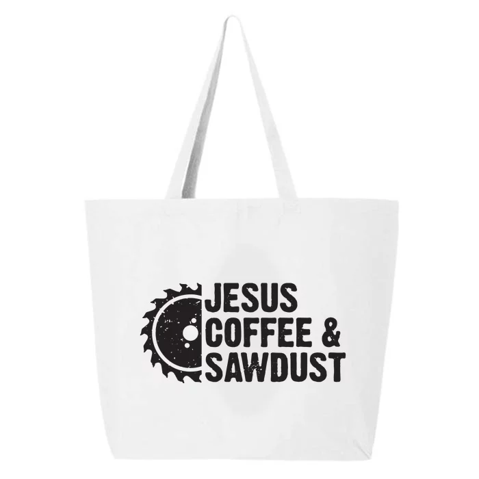 Jesus Coffee Sawdust Christian Carpenter Woodworking 25L Jumbo Tote