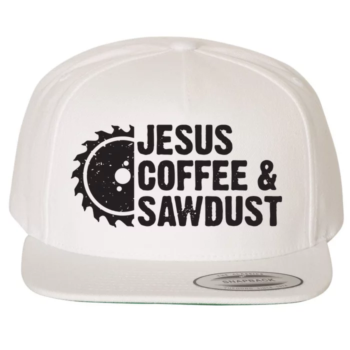 Jesus Coffee Sawdust Christian Carpenter Woodworking Wool Snapback Cap