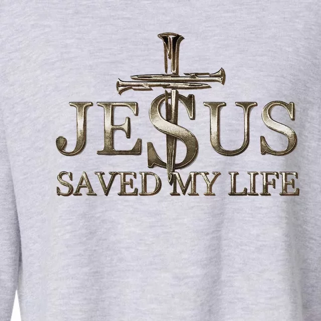 Jesus Christ Saved My Life Gift For Cropped Pullover Crew