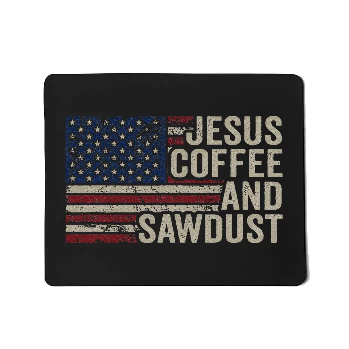 Jesus Coffee & Sawdust Christian Carpenter Woodworking Usa Mousepad