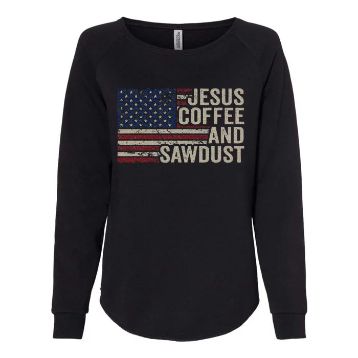 Jesus Coffee & Sawdust Christian Carpenter Woodworking Usa Womens California Wash Sweatshirt