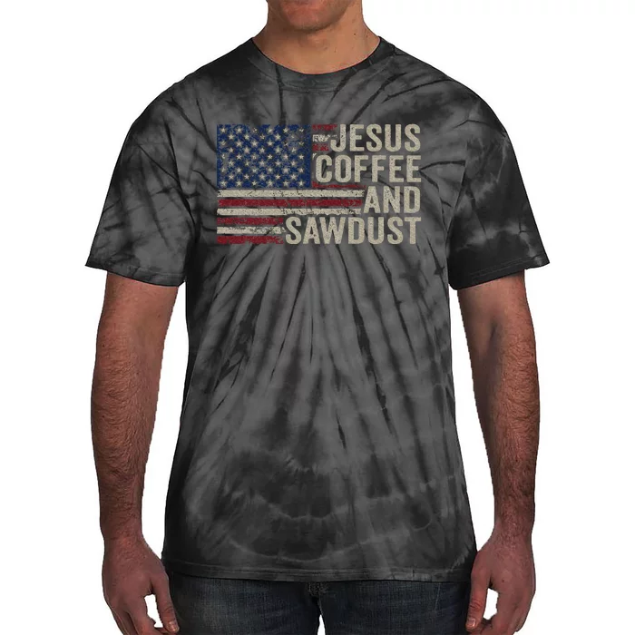 Jesus Coffee & Sawdust Christian Carpenter Woodworking Usa Tie-Dye T-Shirt