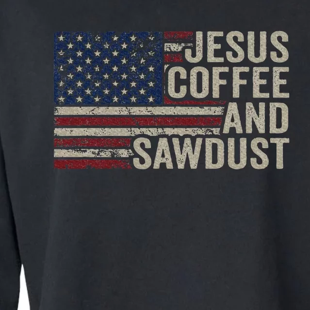 Jesus Coffee & Sawdust Christian Carpenter Woodworking Usa Cropped Pullover Crew