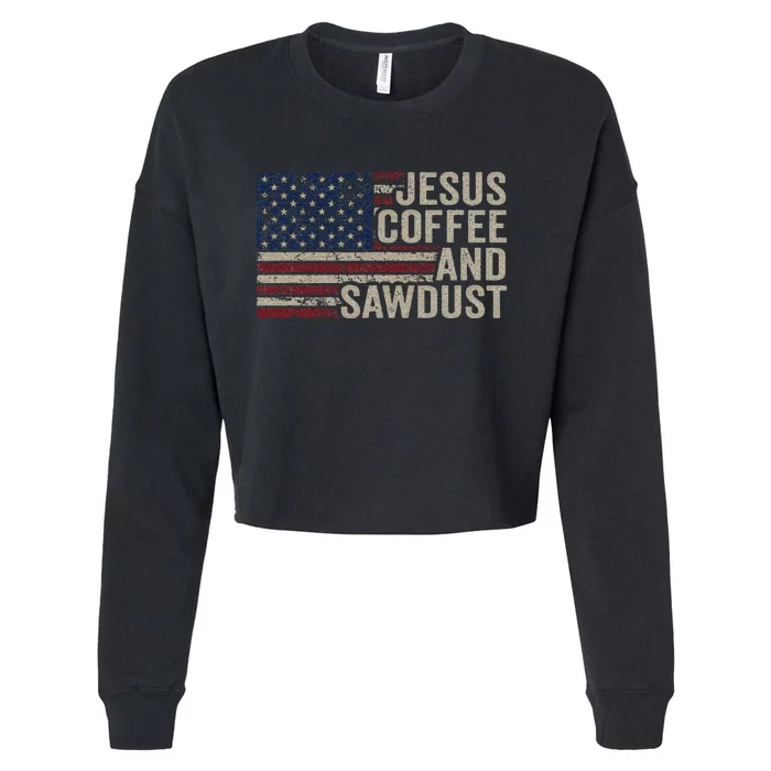 Jesus Coffee & Sawdust Christian Carpenter Woodworking Usa Cropped Pullover Crew