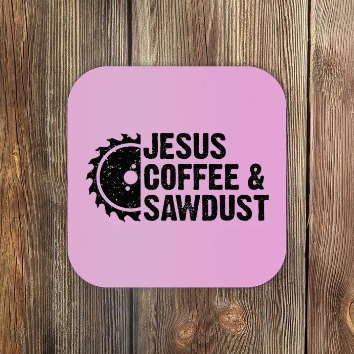 Jesus Coffee & Sawdust Christian Carpenter Woodworking Coaster