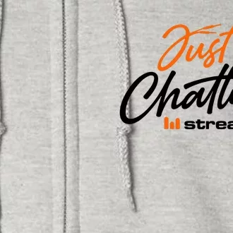 Just Chatting Stream Full Zip Hoodie