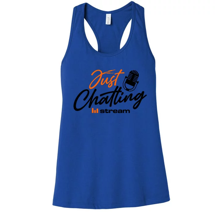 Just Chatting Stream Women's Racerback Tank