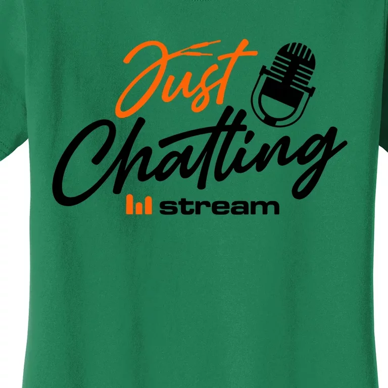 Just Chatting Stream Women's T-Shirt