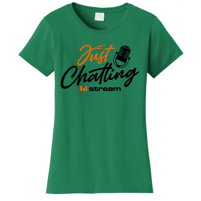 Just Chatting Stream Women's T-Shirt