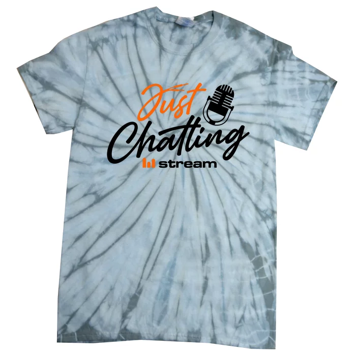 Just Chatting Stream Tie-Dye T-Shirt