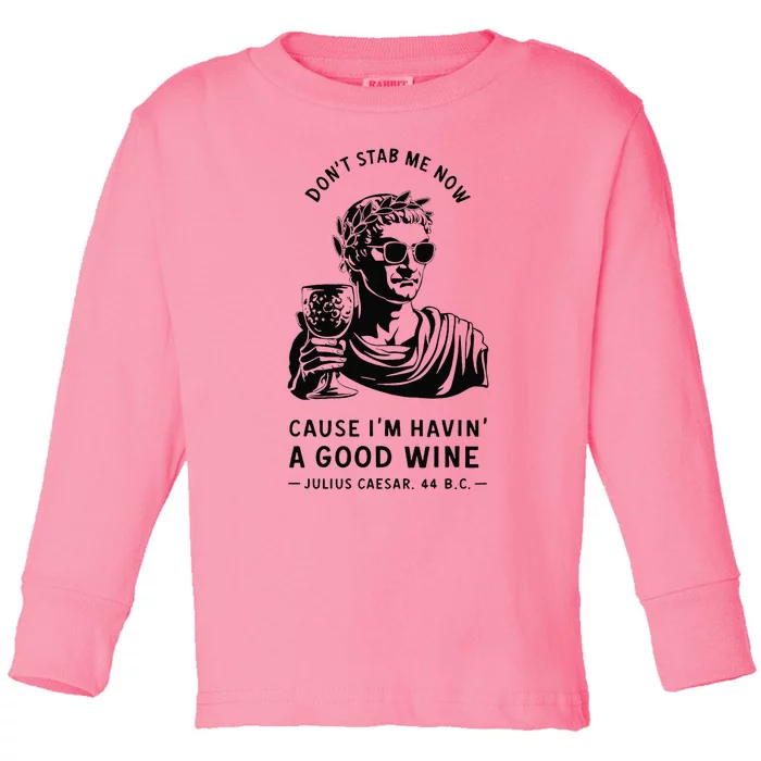 Julius Caesar Stab Wine Quote Larp Roman Empire Toddler Long Sleeve Shirt