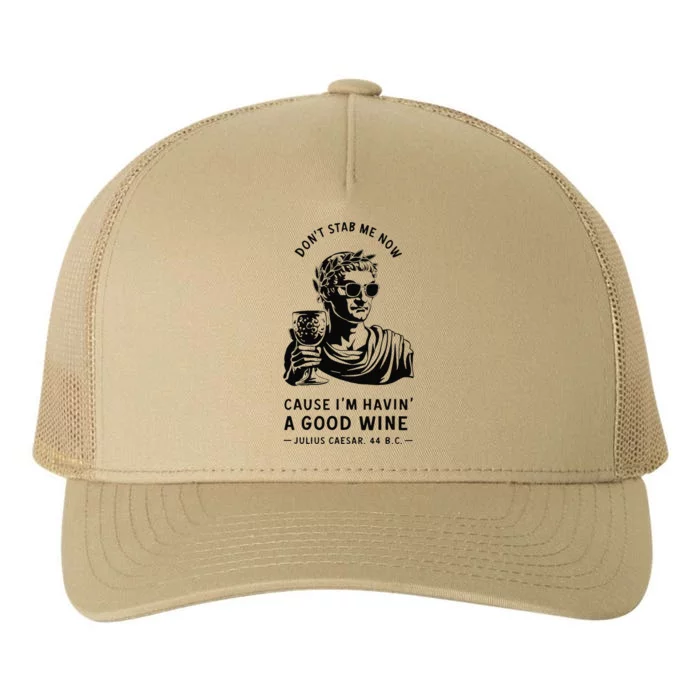 Julius Caesar Stab Wine Quote Larp Roman Empire Yupoong Adult 5-Panel Trucker Hat