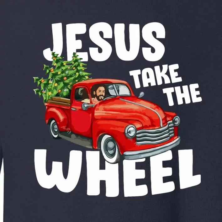 Jesus Christ Take The Wheel Red Truck Christmas Christian Toddler Sweatshirt