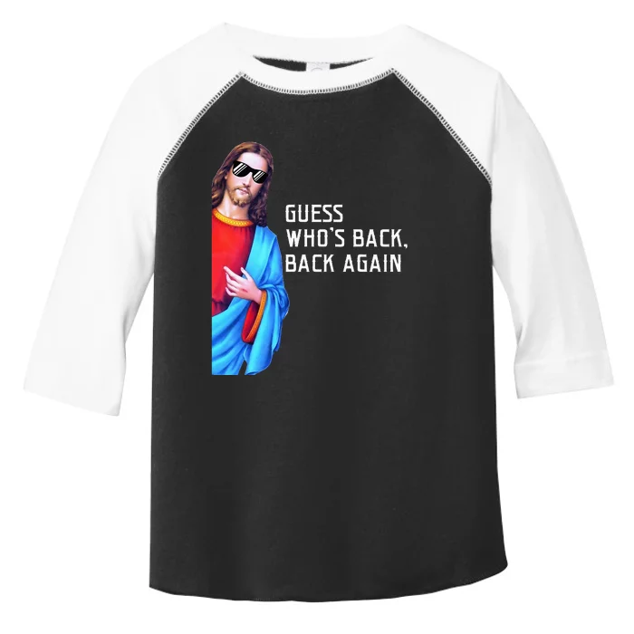 Jesus Christ Tee Guess Who's Back Back Again Happy Easter Toddler Fine Jersey T-Shirt