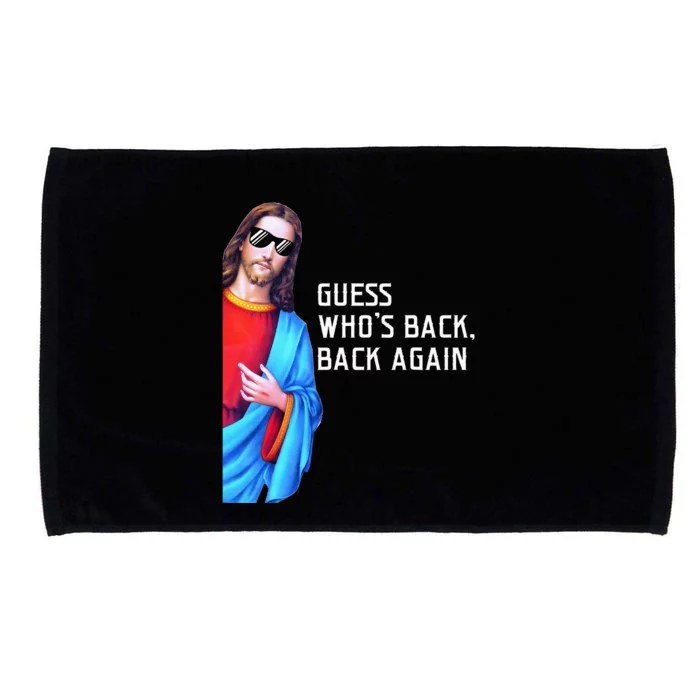 Jesus Christ Tee Guess Who's Back Back Again Happy Easter Microfiber Hand Towel