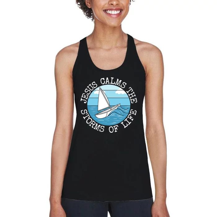 Jesus Calms The Storms Of Life Sailing Christian Sailor Women's Racerback Tank